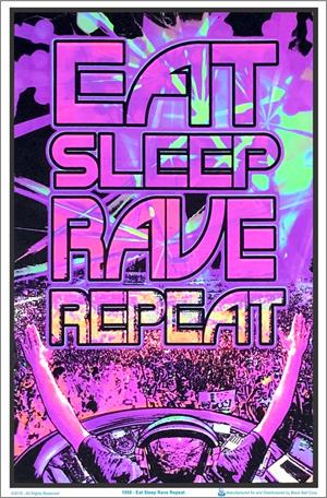Eat Sleep Rave Repeat Black Light Poster Image