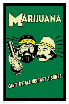 Cheech & Chong Can't we all Just Get a Bong Poster - 24" x 36"