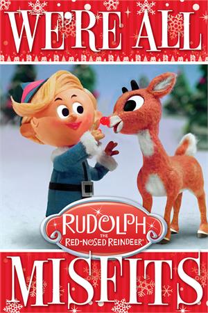 Rudolph The Red-Nosed Reindeer - We're All Misfits Poster Image