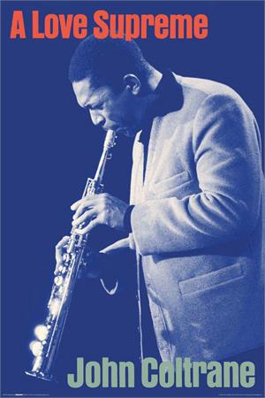 John Coltrane - A Love Supreme Poster John Coltrane - A Love Supreme Poster Image
