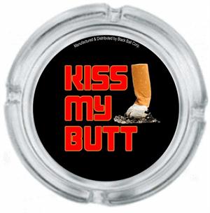 KISS MY BUTT ASHTRAY - 4" DIAMETER