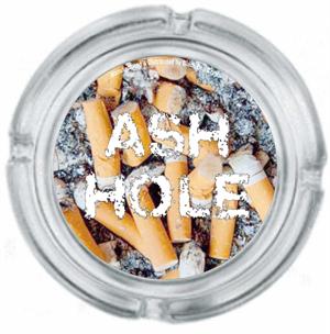 ASH HOLE ASHTRAY - 4" DIAMETER