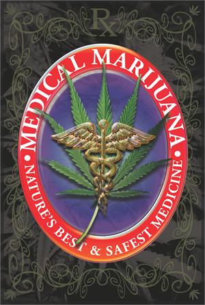 MEDICAL MARIJUANA  POSTER - 24" X 36"