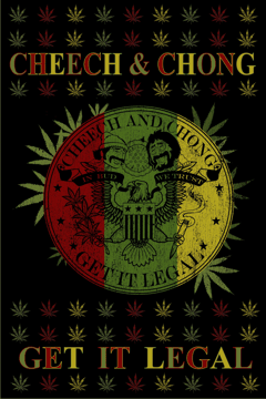CHEECH & CHONG GET IT LEGAL POSTER - 36" X 24"