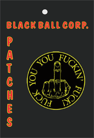 PATCH - FUCK YOU, YOU FUCKIN'