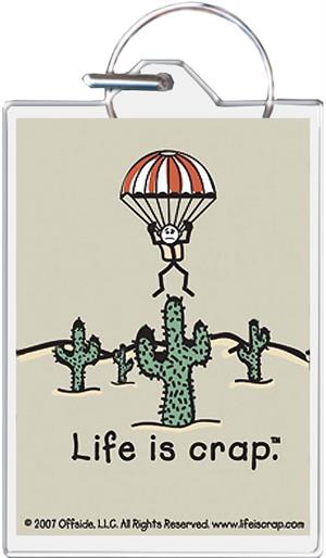Life Is Crap - Parachute Keychain Clear Background Image