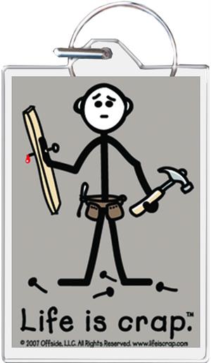 Life Is Crap - Handyman Keychain Clear Background Image