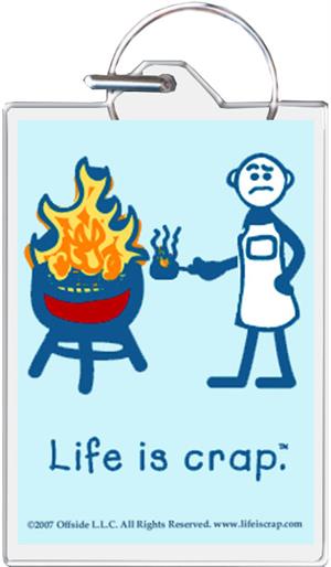Life Is Crap - Grilling Keychain Clear Background Image