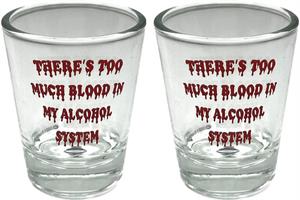There's Too Much Blood in My Alcohol System - Shot Glass - 2 Pack Image