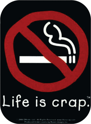 No Smoking - Life Is Crap - Mini Sticker Image