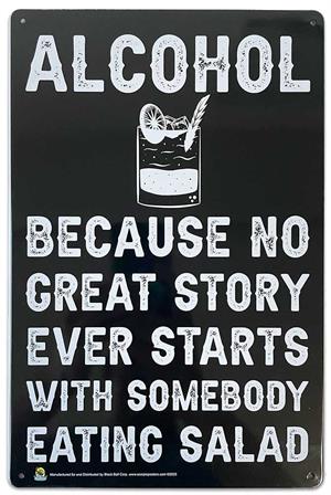 Alcohol Because No Great Story Tin Sign - 20x30cm - 7.87" x 11.81" image