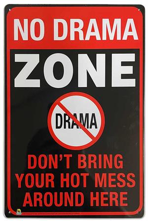 No Drama Zone Tin Sign - 20x30cm - 7.87" x 11.81" IMAGE
