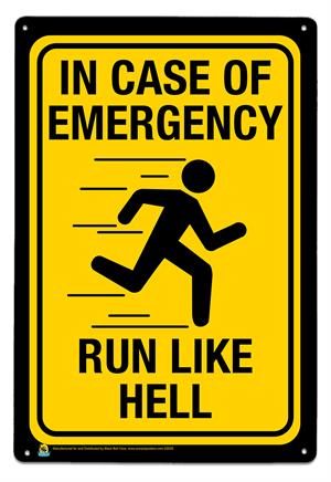 In Case of Emergency, Run Like Hell Tin Sign Image