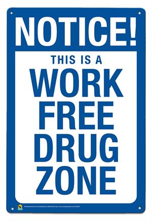 Notice, This is a Work Free Drug Zone Tin Sign Image