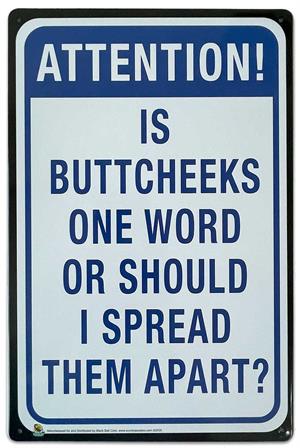 Buttcheeks One Word? Tin Sign - 20x30cm - 7.87" x 11.81" image
