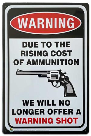 Warning Cost of Ammunition Tin Sign - 20x30cm - 7.87" x 11.81" image