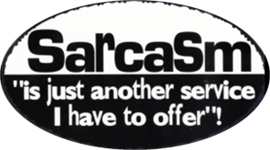 Sarcasm - Large - 4.5" x 6" - Sticker Image