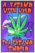 A Friend With Weed Is A Friend Indeed Black Light Poster Image