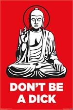 Don't be a Dick Buddha Poster Image