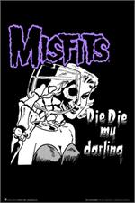 Image of Misfits Die Die My Darling Poster