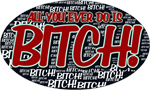 All You Ever Do Is Bitch - Large - 4.5