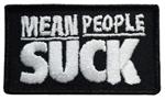 Mean People Suck Embroidered Patch Image