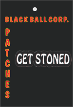 PATCH - GET STONED Embroidered Patch