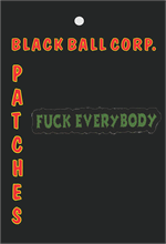 PATCH - FUCK EVERYBODY Embroidered Patch