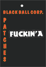 PATCH - FUCKIN A Embroidered Patch