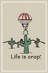 GREETING CARD  - LIFE IS CRAP - PARACHUTE