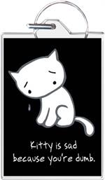 Kitty You're Dumb Keychain Clear Background Image