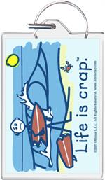 Life Is Crap - Surfing Keychain Clear Background Image
