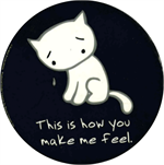 How You Make Me Feel - Round Sticker Image