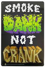 Smoke Dank, Not Crank Tin Sign - 20x30cm - 7.87