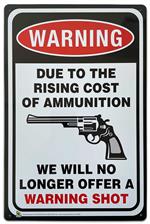 Warning Cost of Ammunition Tin Sign - 20x30cm - 7.87
